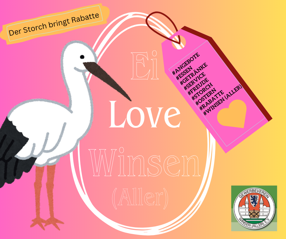 Storch steht vor dem Ei mit der Aufschrift Ei love Winsen (Aller)